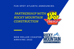 Fun Spot America Atlanta and Rocky Mountain Construction Announce Partnership