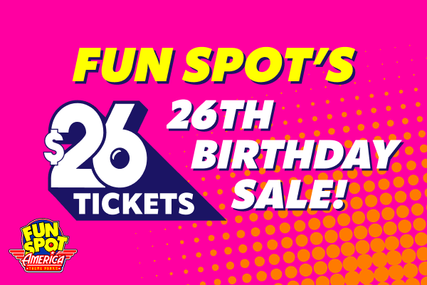 Fun Spot America Theme Parks Is Turning 26!