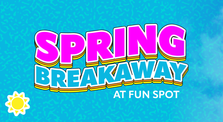 Spring Breakaway!